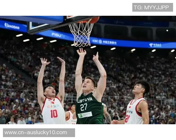 中国蓝队迎战立陶宛篮球强队期待精彩对决展现实力与风采