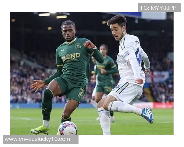 利兹联迎战布城期待精彩对决双方球员状态火热斗志昂扬